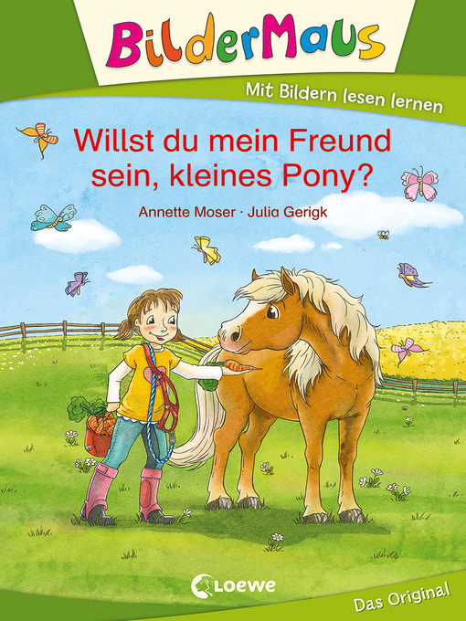Title details for Bildermaus--Willst du mein Freund sein, kleines Pony? by Annette Moser - Available